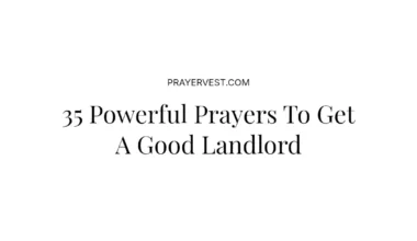 35 Powerful Prayers To Get A Good Landlord