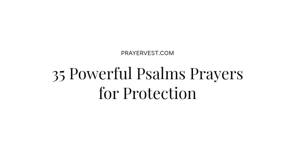 35 Powerful Psalms Prayers for Protection