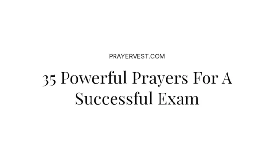 35 Powerful Prayers For A Successful Exam