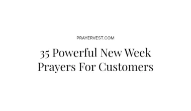 35 Powerful New Week Prayers For Customers