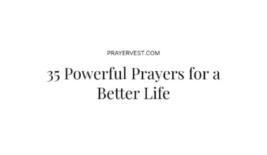 35 Powerful Prayers for a Better Life