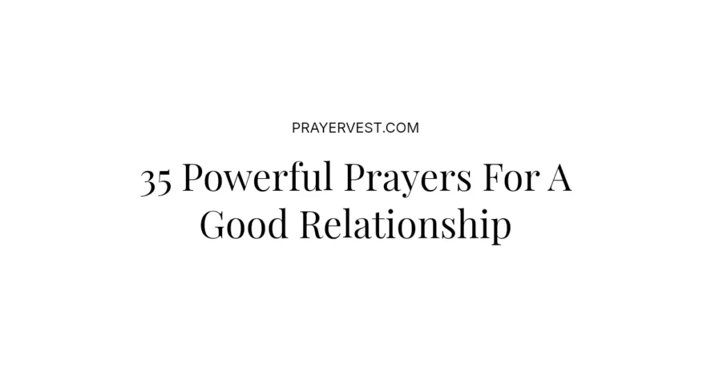 35 Powerful Prayers For A Good Relationship