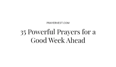 35 Powerful Prayers for a Good Week Ahead