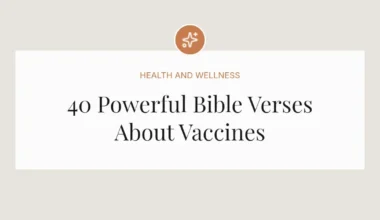 40 Powerful Bible Verses About Vaccines