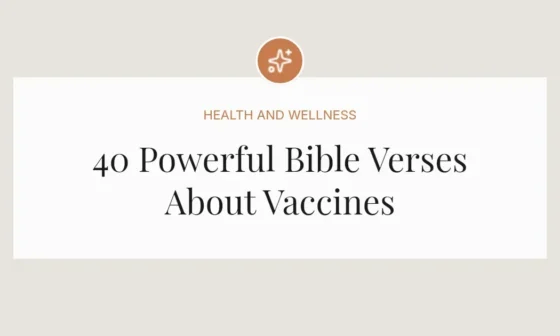 40 Powerful Bible Verses About Vaccines