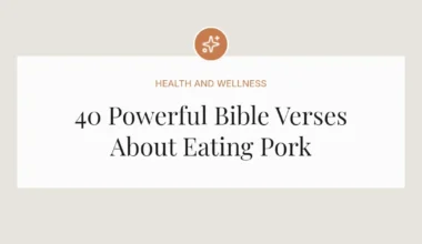 40 Powerful Bible Verses About Eating Pork