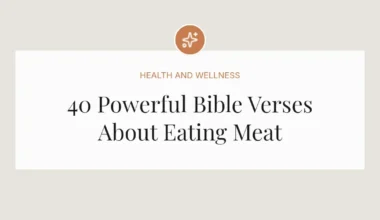 40 Powerful Bible Verses About Eating Meat
