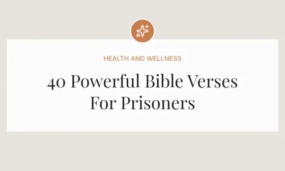 40 Powerful Bible Verses For Prisoners
