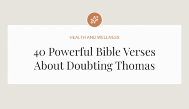 40 Powerful Bible Verses About Doubting Thomas