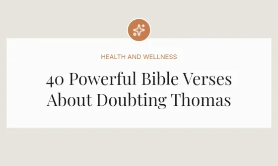 40 Powerful Bible Verses About Doubting Thomas