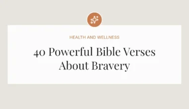 40 Powerful Bible Verses About Bravery