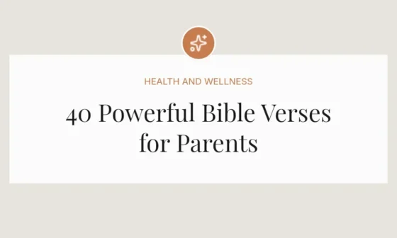 40 Powerful Bible Verses for Parents