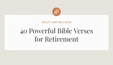 40 Powerful Bible Verses for Retirement