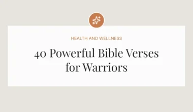 40 Powerful Bible Verses for Warriors