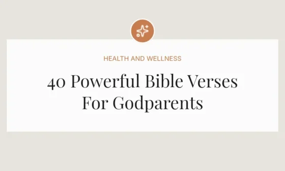 40 Powerful Bible Verses For Godparents