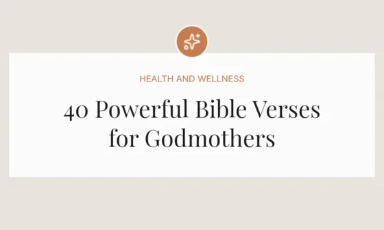 40 Powerful Bible Verses for Godmothers