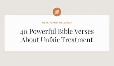 40 Powerful Bible Verses About Unfair Treatment