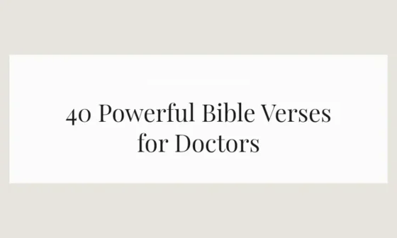 40 Powerful Bible Verses for Doctors