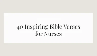 40 Inspiring Bible Verses for Nurses