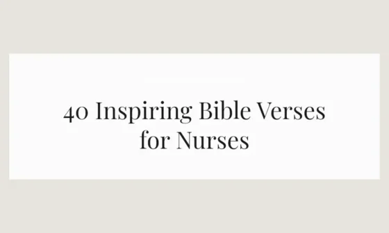 40 Inspiring Bible Verses for Nurses