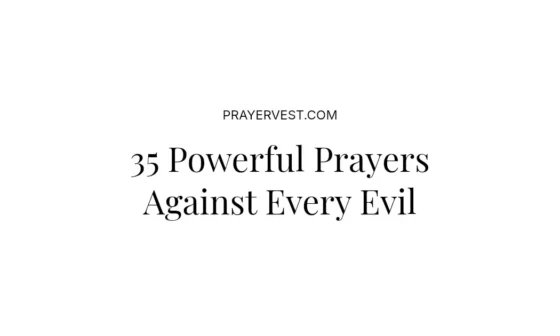 35 Powerful Prayers Against Every Evil