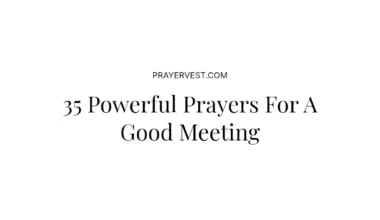 35 Powerful Prayers For A Good Meeting