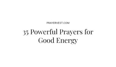 35 Powerful Prayers for Good Energy