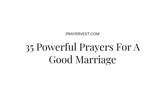 35 Powerful Prayers For A Good Marriage