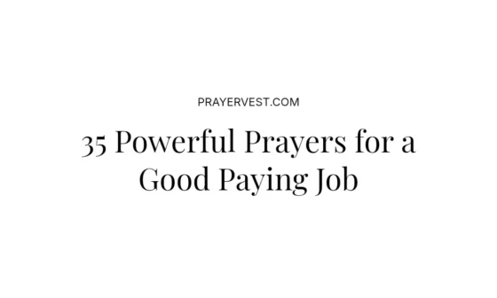 35 Powerful Prayers for a Good Paying Job