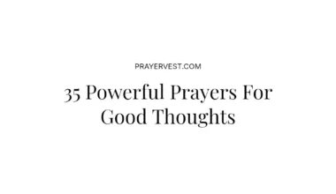 35 Powerful Prayers For Good Thoughts