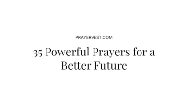 35 Powerful Prayers for a Better Future