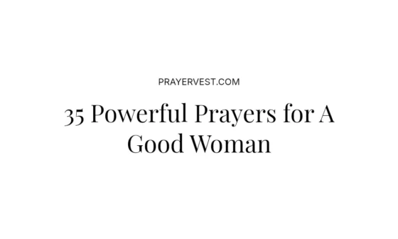 35 Powerful Prayers for A Good Woman