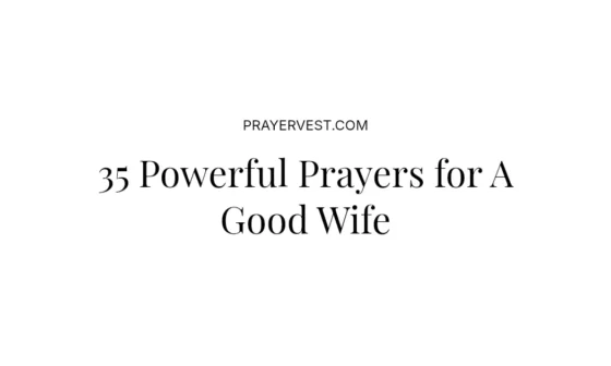 35 Powerful Prayers for A Good Wife