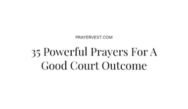 35 Powerful Prayers For A Good Court Outcome