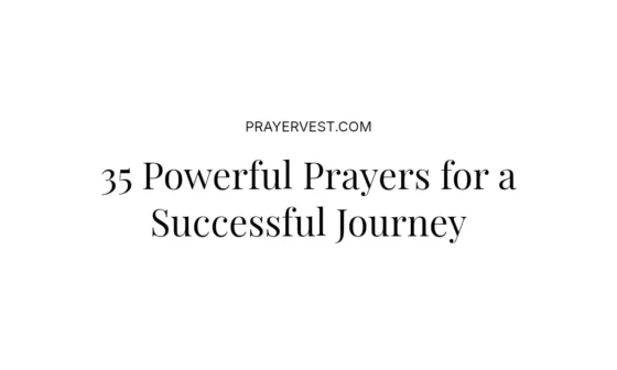 35 Powerful Prayers for a Successful Journey