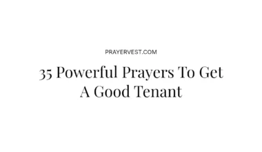 35 Powerful Prayers To Get A Good Tenant