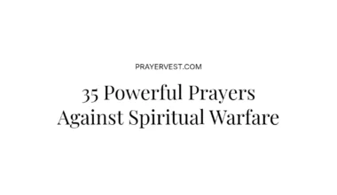 35 Powerful Prayers Against Spiritual Warfare