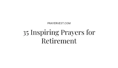 35 Inspiring Prayers for Retirement