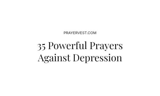 35 Powerful Prayers Against Depression