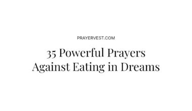 35 Powerful Prayers Against Eating in Dreams