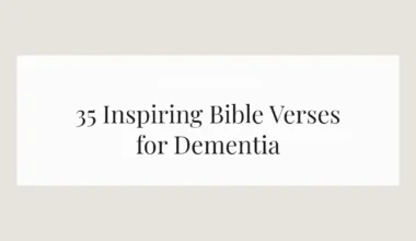 35 Inspiring Bible Verses for Dementia