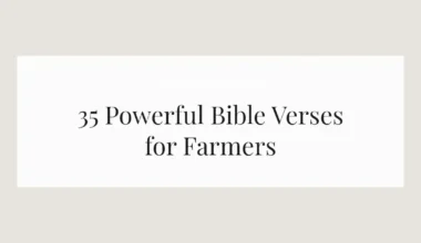 35 Powerful Bible Verses for Farmers