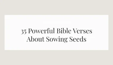 35 Powerful Bible Verses About Sowing Seeds