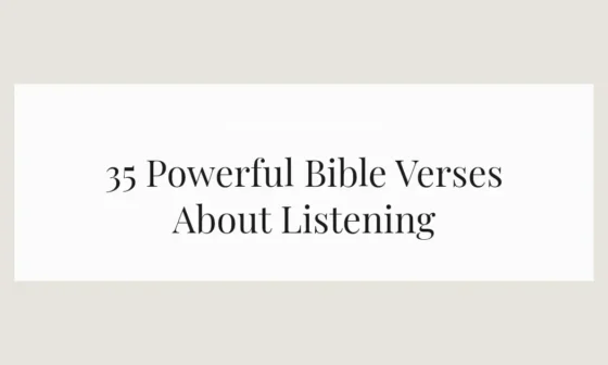 35 Powerful Bible Verses About Listening
