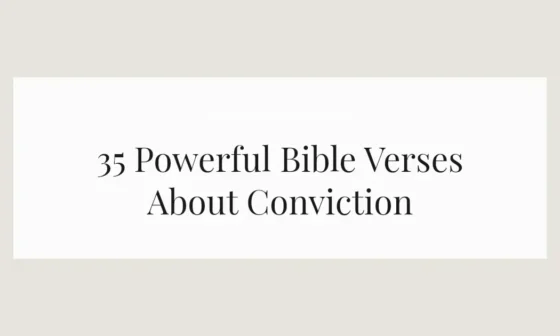 35 Powerful Bible Verses About Conviction