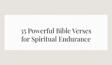 35 Powerful Bible Verses for Spiritual Endurance