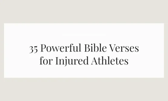 35 Powerful Bible Verses for Injured Athletes