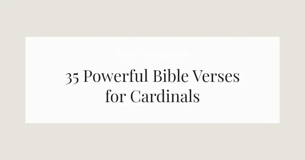 35 Powerful Bible Verses for Cardinals
