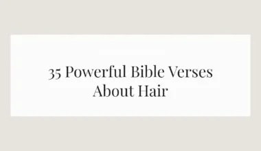 35 Powerful Bible Verses About Hair