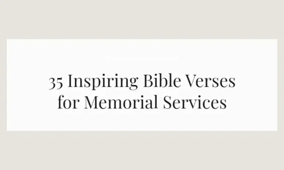 35 Inspiring Bible Verses for Memorial Services